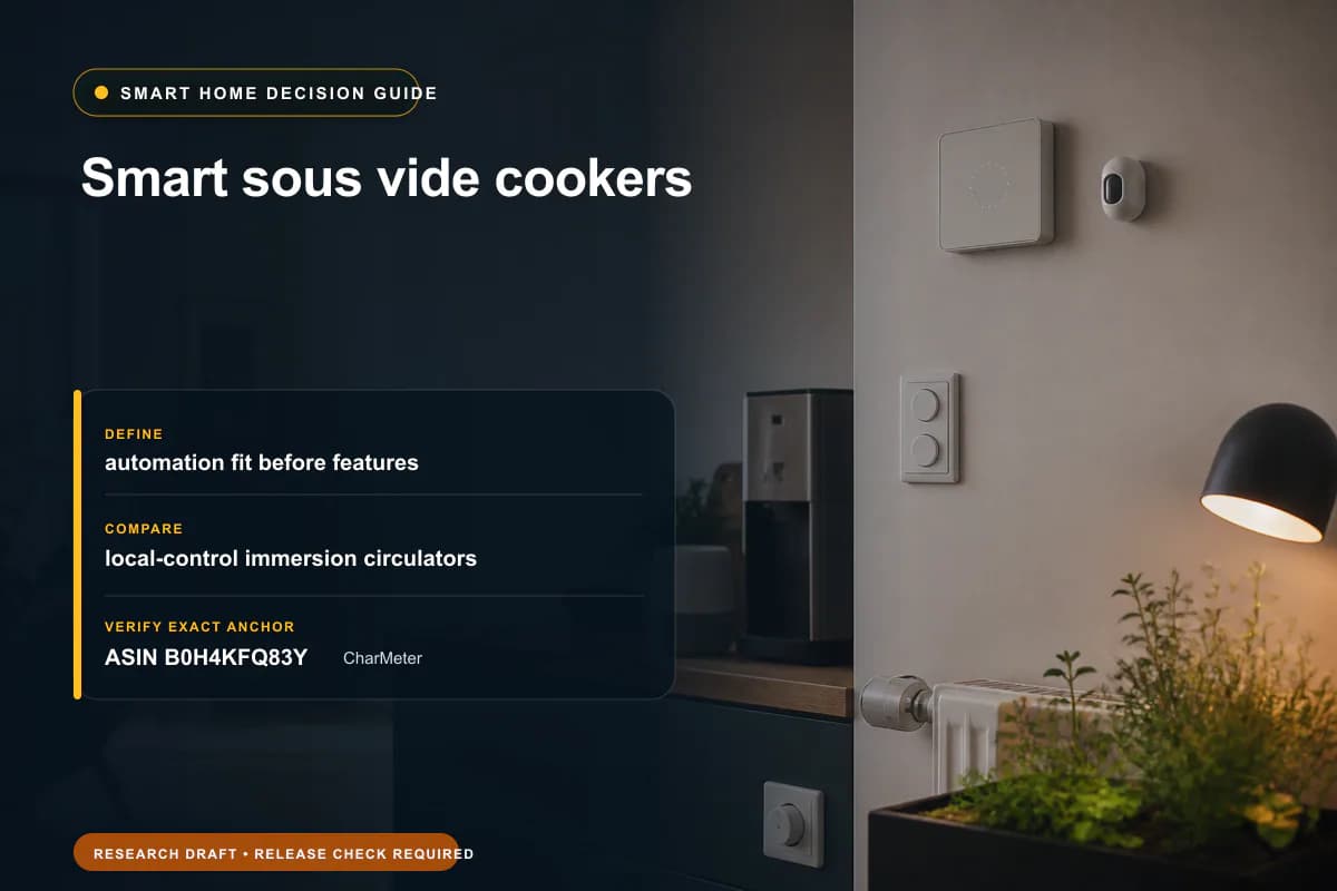 Editorial buying worksheet for smart sous vide cookers showing fit, compatibility, ownership checks, and the simpler alternative